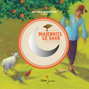Mahboul le Sage et autres contes marocains