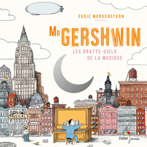 Mr Gershwin, les gratte-ciels de la musique