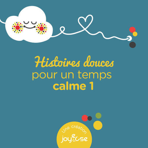 Histoires douces pour un temps calme 1