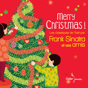 Merry Christmas ! Les classiques de Noël par Frank Sinatra et ses amis