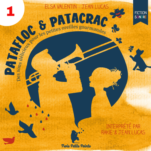 Patafloc et Patacrac 1 : Délicieux sons pour petites oreilles gourmandes
