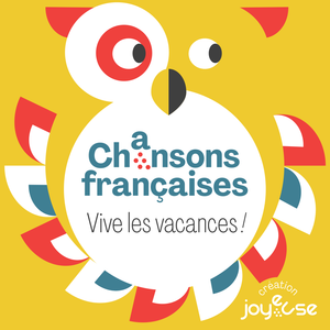 Chansons françaises - Vive les vacances !