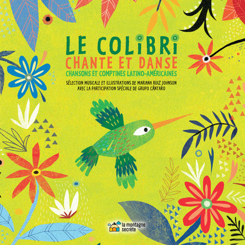 Le colibri chante et danse (Canciones del colibri)